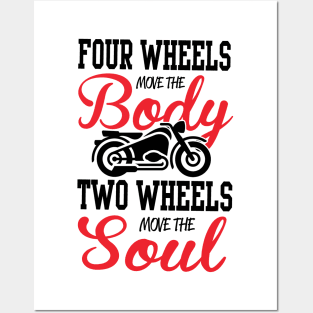 Two wheels move the soul Posters and Art